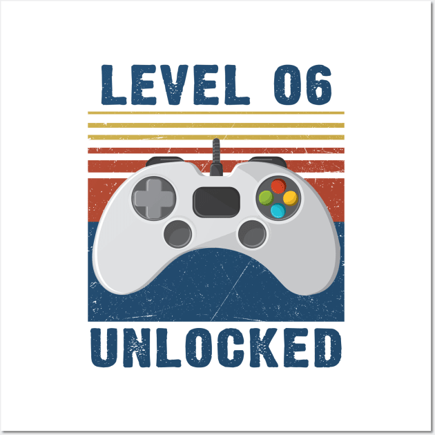 Level 06 unlocked funny gamer 6th birthday Wall Art by Sauconmua Conlaigi99